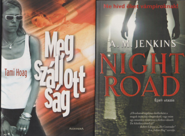 A. M. Jenkins Tami Hoag - Megszllottsg + Night Road - jjeli utazs (kt m)