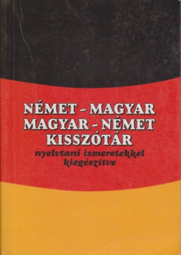 Jszai Emese  (szerk.) - Nmet-magyar, Magyar-nmet kissztr - Nyelvtani ismeretekkel kiegsztve