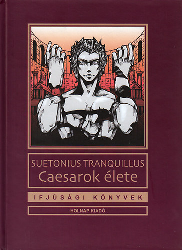 Suetonius Tranquillus - Caesarok lete