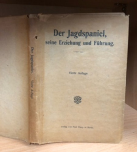 ismeretlen - Der Jagdspaniel siene Erziehung und Fhrung.