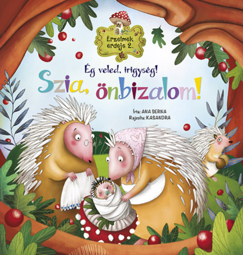 Ana Serna Vara - �rzelmek erdeje 2. - �g veled, irigys�g! Szia, �nbizalom!