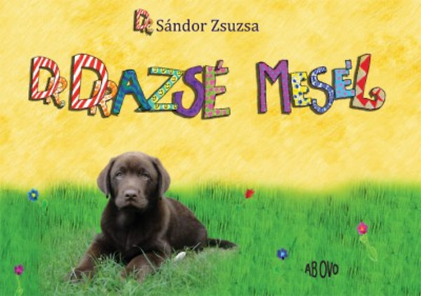 S�ndor Zsuzsa - Dr. Drazs� mes�l