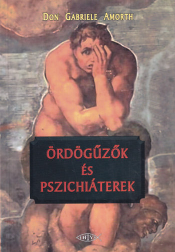 don Gabriele Amorth - Ördögűzők és pszichiáterek