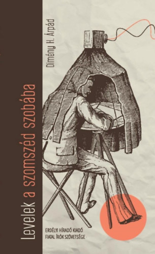 Dim�ny H. �rp�d - Levelek a szomsz�d szob�ba