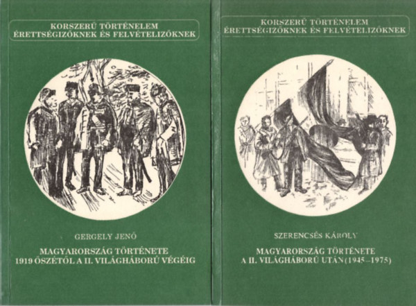 Szerencs�s K�roly, Kert�sz Istv�n, M�zes Mih�ly, Kalm�r J�nos - 9 db Korszer� T�rt�nelem k�tete