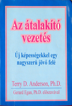 Terry D. Ph.D. Anderson - Az talakt vezets (j kpessgekkel egy nagyszer jv fel)