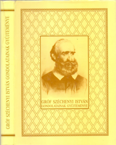 Környei Attila (szerk.) - Gróf Széchenyi István gondolatainak gyűjteménye