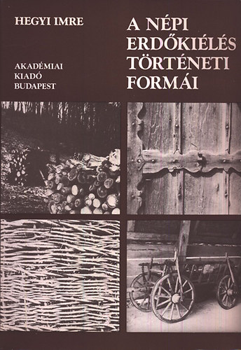 Hegyi Imre - A n�pi erd�ki�l�s t�rt�neti form�i