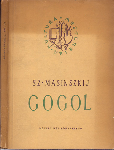 Sz. Masinkszij - Gogol (A kult�ra mesterei)