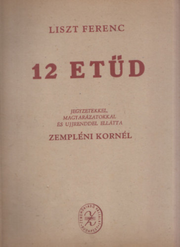 Liszt Ferenc - 12 Etűd (Liszt Ferenc)