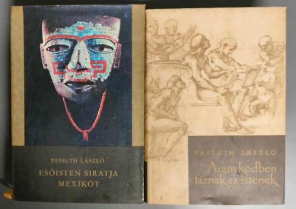 Passuth László - 2 db Passuth László könyv, Aranyködben fáznak az istenek, Esőisten siratja Mexikót