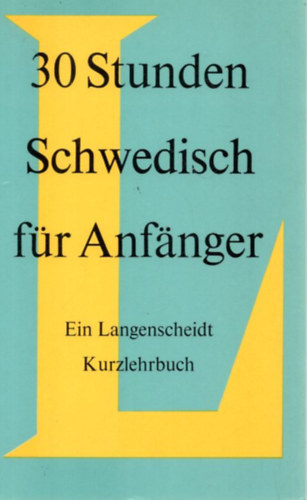 Dietrich Lutze - 30 Stunden Schwedisch für Anfänger
