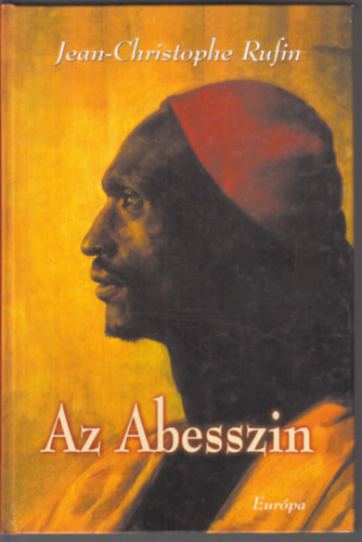 Jean-Christophe Rufin - Az Abesszin