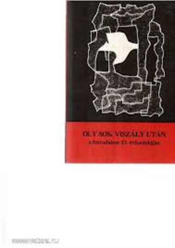 Benke László szerk. - Oly sok viszály után (a forradalom 33. évfordulóján)