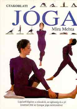 Mira Mehta - Gyakorlati jga