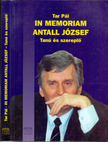 Tar P�l - In memoriam Antall J�zsef: Tan� �s szerepl�