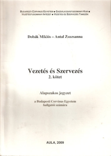 Dobk Mikls - Antal Zsuzsanna - Vezets s szervezs 2. ktet (alapszakos jegyzet)