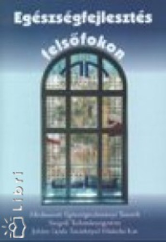 Eg�szs�gfejleszt�s fels�fokon