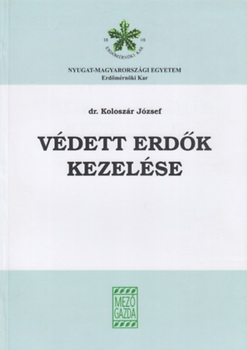 Koloszr Jzsef - Vdett erdk kezelse