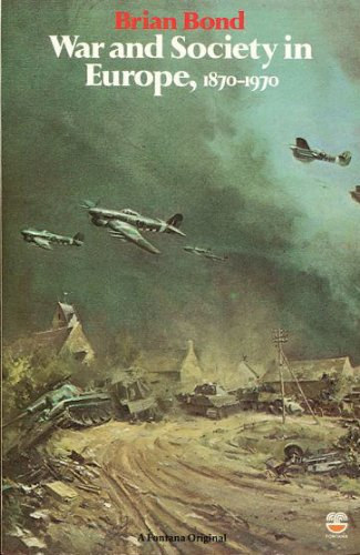 Brian Bond - War and Society in Europe, 1870-1970 (Fontana history of European war & society) - Softcover