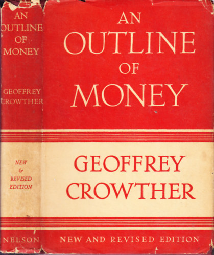 Geoffrey Crowther - An Outline of Money