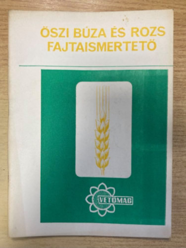 Dr. Szab� Mikl�s - �szi b�za �s rozs fajtaismertet�