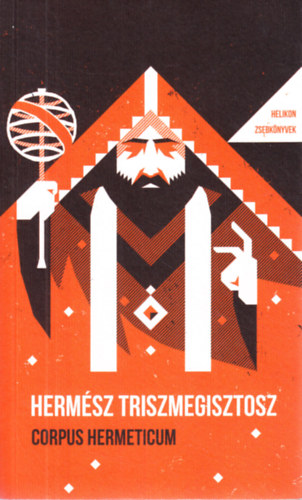 G. R. S. Mead - Corpus Hermeticum - Hermész Triszmegisztosz