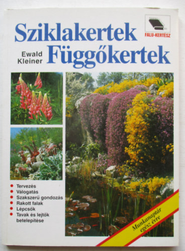 Ewald Kleiner - Sziklakertek - Fggkertek (Falu-kertsz - 2. kiads - Munkanaptr egsz vre)