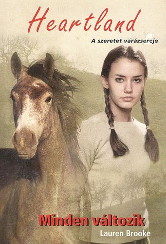 Lauren Brooke - Heartland 14. - Minden v�ltozik
