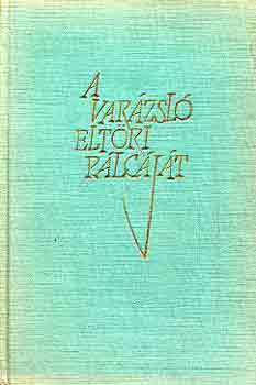 Szerb Antal - A var�zsl� elt�ri p�lc�j�t