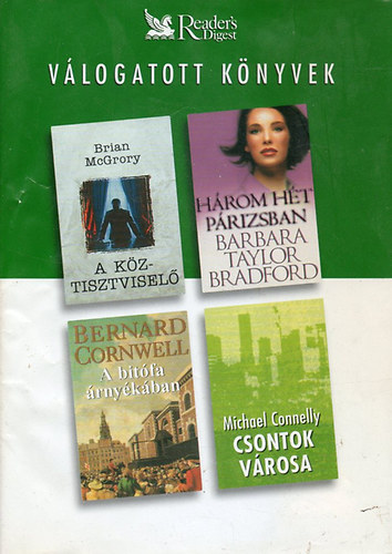 McGrory-Bradford-Cornwell... - Válogatott könyvek-A köztisztviselő-Három hét Párizsban-A bitófa...