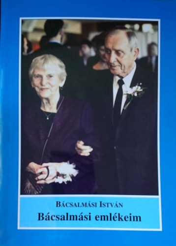 B�csalm�si Istv�n - B�csalm�si eml�keim