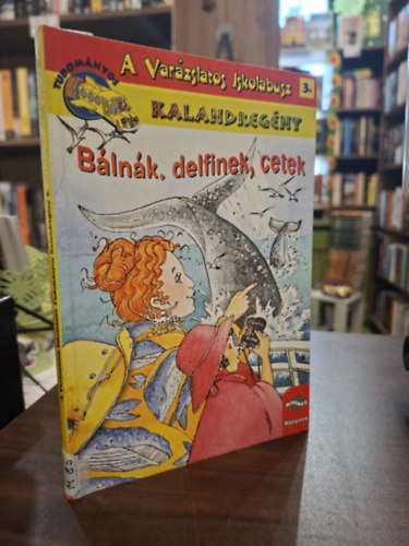 Eva Moore - A varázslatos iskolabusz 3. - Bálnák, delfinek, cetek