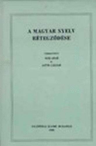 Kiss Jen�-Sz�ts L�szl�  (szerk) - A magyar nyelv r�tegz�d�se I-II.