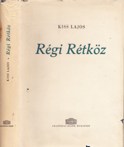 Kiss Lajos - Régi Rétköz