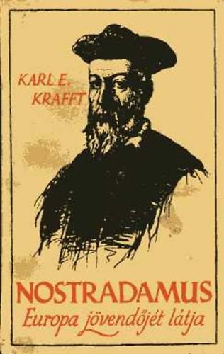 E.Karl Krafft - Nostradamus Eurpa jvendjt ltja