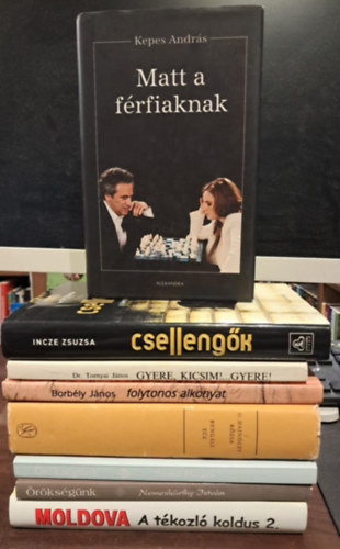 Kepes Andr�s, Dr. Tornyai J�nos, Borb�ly J�nos, Incze Zsuzsa, G. Hajn�czy R�zsa, Magda Szab�, Moldova Gy�rgy, Nemesk�rthy Istv�n - 8 db magyar irodalom K�NYVEMENT� AJ�NLAT: Matt a f�rfiaknak+Gyere, kicsim!...Gyere!+Folytonos Alkonyat+Cselleng�k+