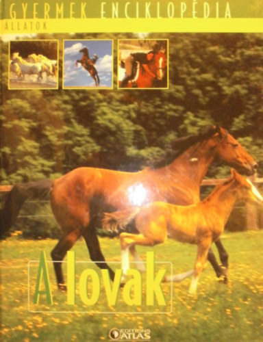 ismeretlen - A lovak (Gyermek enciklop�dia)