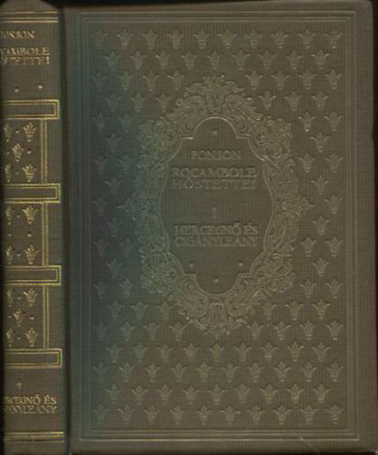 Ponson De Terrail - Rocambole h�stettei I. - Hercegn� �s cig�nyle�ny