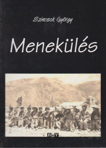 Szincsok Gy�rgy - Menek�l�s