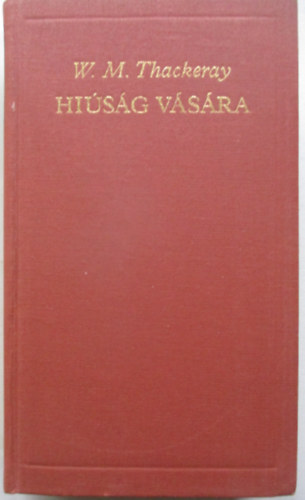 W.M. Thackeray - Hiúság vására