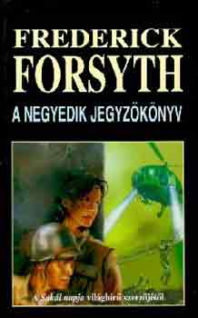 Frederick Forsyth - A negyedik jegyzknyv