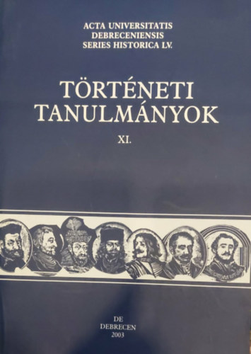 Takács Péter (összeáll.) - Történeti tanulmányok XI.