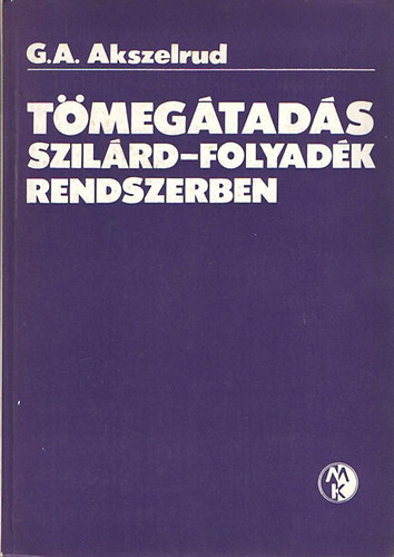 G.A. Akszelrud - Tömegátadás szilárd-folyadék rendszerben