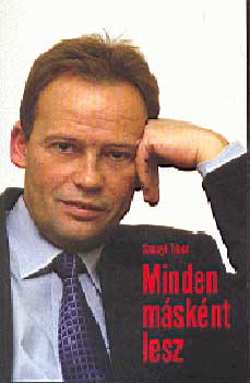 Szanyi Tibor - Minden m�sk�nt lesz