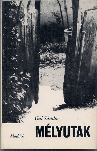 Gál Sándor - Mélyutak