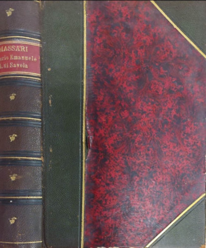 Giuseppe Massari - La vita e il regno di Vittorio Emanuele II di Savoia primo re d'Italia. (Savoyai Vittorio Emanuele II., Olaszország első királyának élete és uralkodása.) Olasz nyelven 1880.