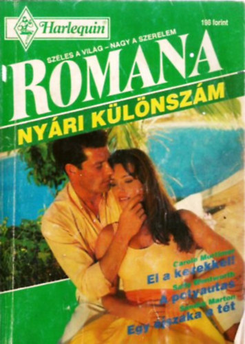 Sally Wentworth, Sandra Marton Carole Mortimer - El a kezekkel! - A potyautas - Egy éjszaka a tét ( Romana nyári különszám)