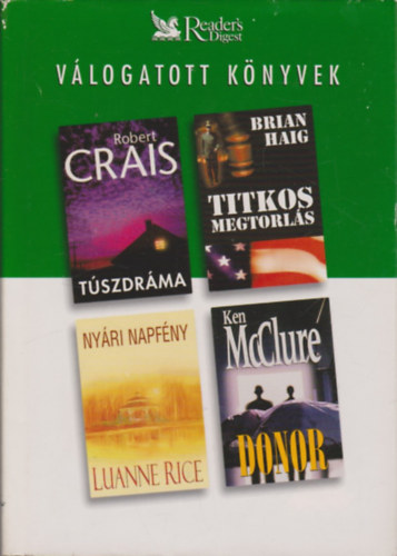 Crais-Haig-Rice-McClure - V�logatott K�nyvek - T�szdr�ma, Titkos megtorl�s, Ny�ri napf�ny, Donor