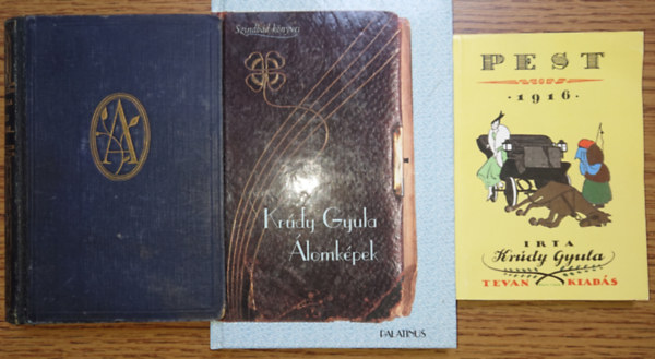 Krúdy Gyula - 3 kötet Krúdy Gyulától: Boldogult úrfikoromban (1. kiadás!), Pest 1916, Álomképek